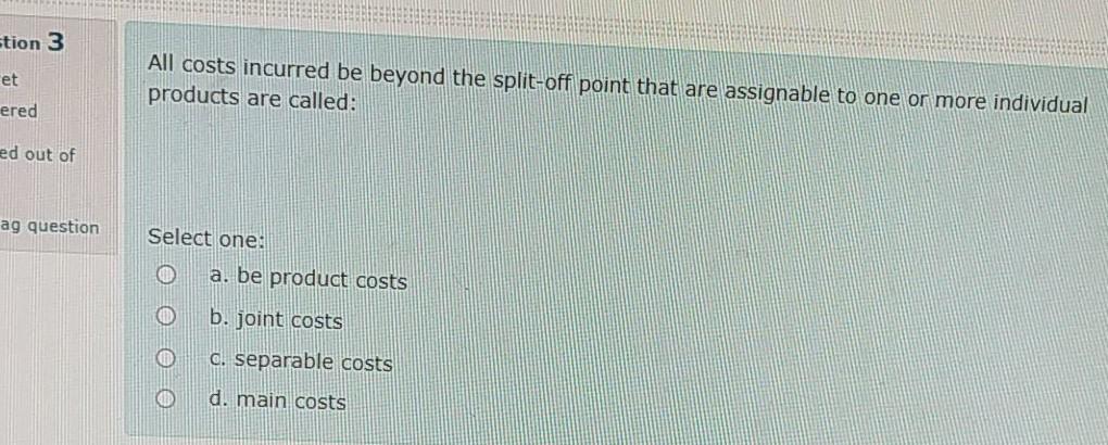 tion 3 et All costs incurred be beyond the split-off point