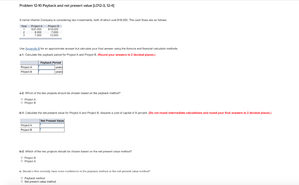  Problem 12-10 Payback and net present value [L012-3, 12-4] x-treme Vitamin