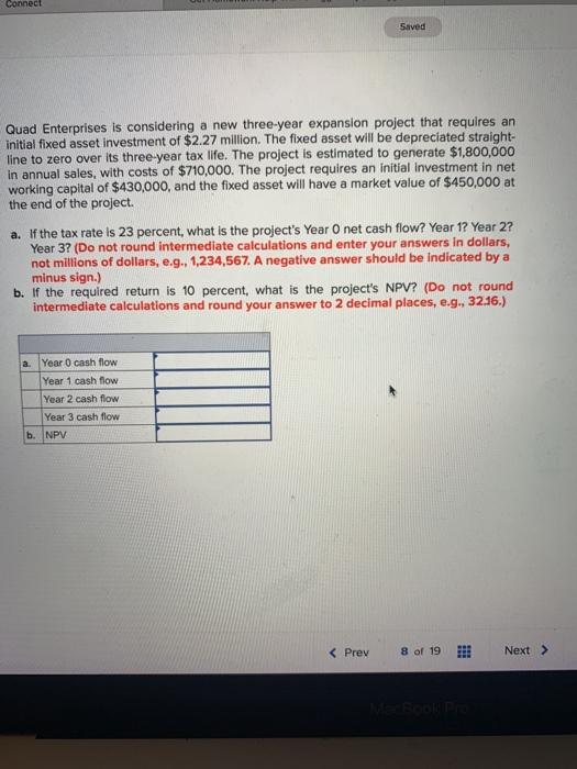 Connect Saved Quad Enterprises is considering a new three-year expansion project