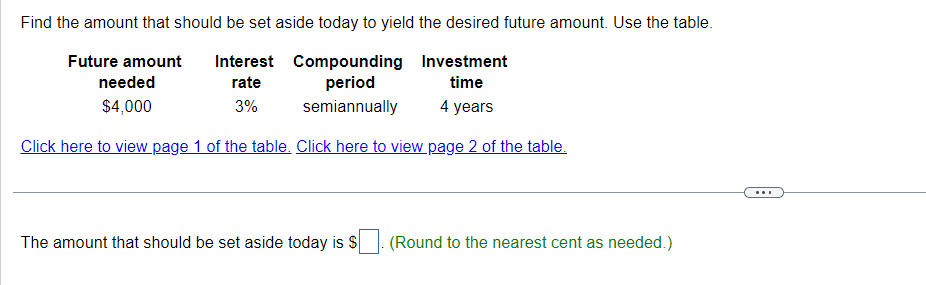 Find the amount that should be set aside today to yield