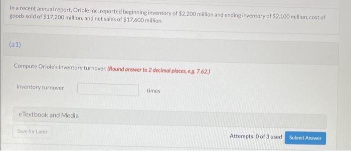  In a recent annual report, Oriole Inc. reported beginning inventory of