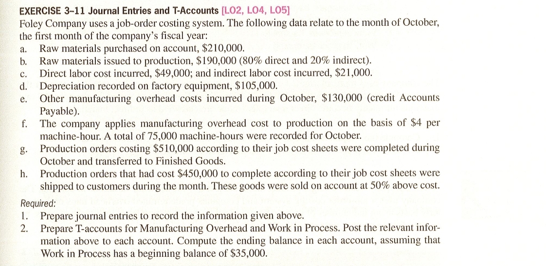 EXERCISE 3-11 Journal Entries and T-Accounts [L02, L04, L05] Foley Company