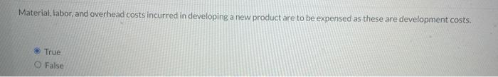  Material, tabor, and overhead costs incurred in developing a new product