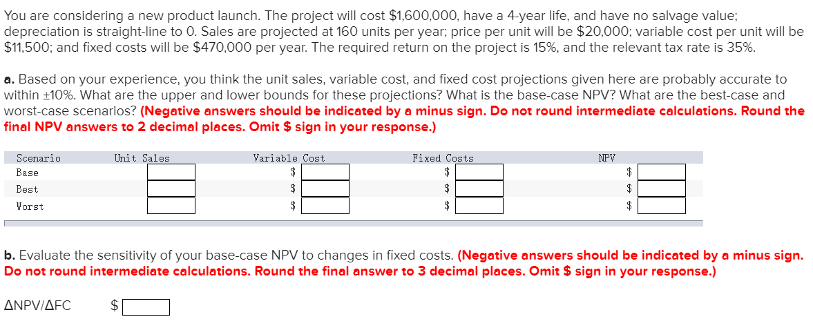  You are considering a new product launch. The project will cost