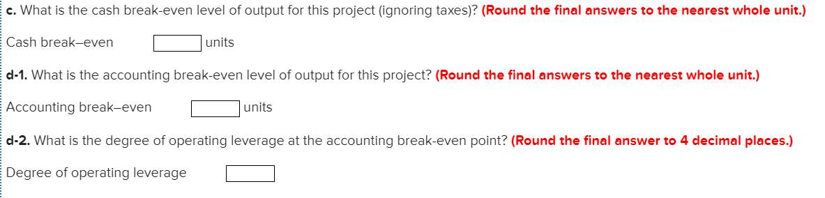 $1,600,000, have a 4-year life, and have no salvage value; depreciation is