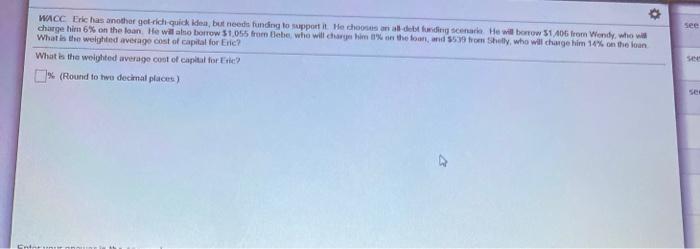  See WACC Eric has another got rich quick dea, but needs