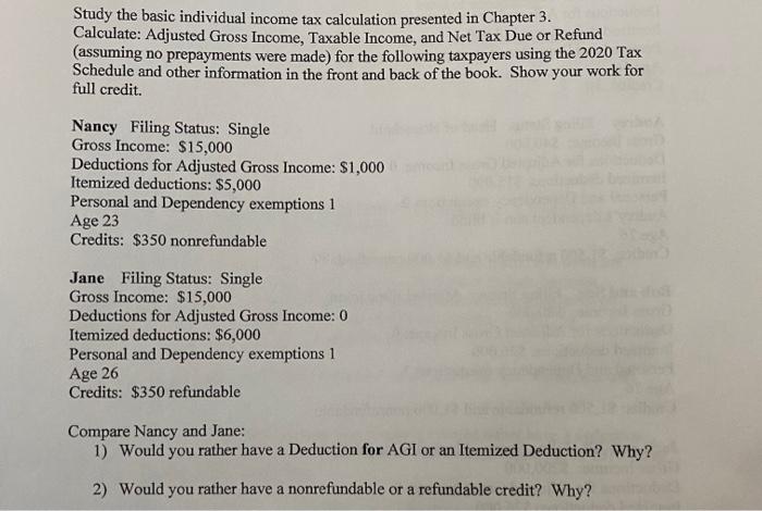  Study the basic individual income tax calculation presented in Chapter 3.