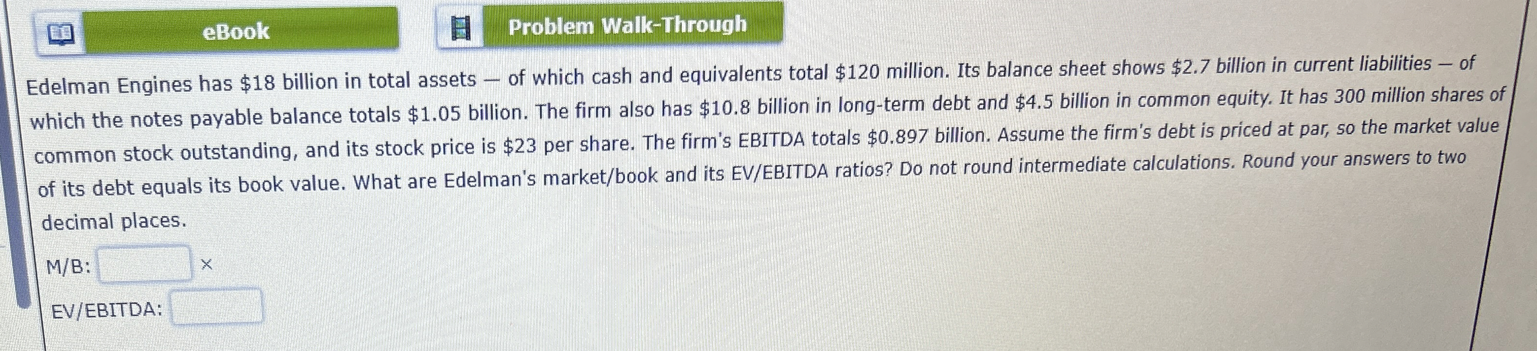  eBook problem Walk-Through Edelman Engines has $18 billion in total assets
