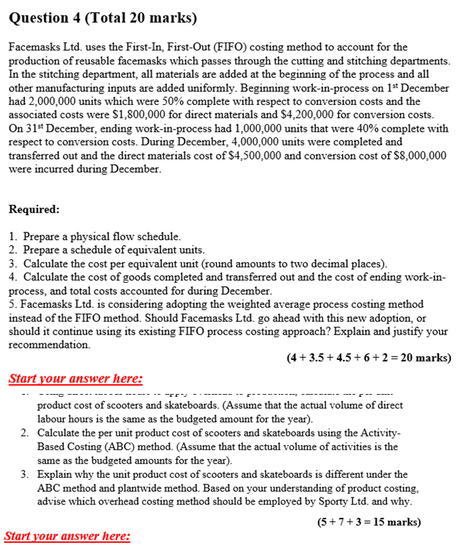 Question 4 (Total 20 marks) Facemasks Ltd. uses the First-In, First-Out