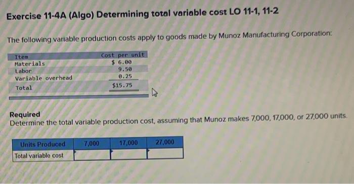  Exercise 11-4A (Algo) Determining total variable cost LO 11-1, 11-2 The