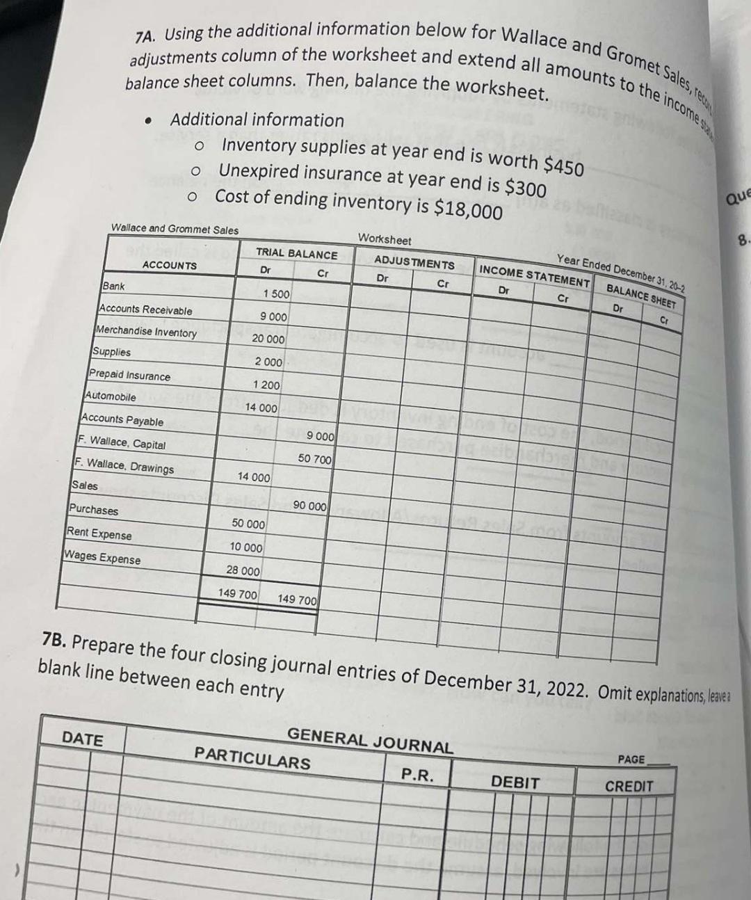 7A. Using the additional information below for Wallace and Gromets Sa/es