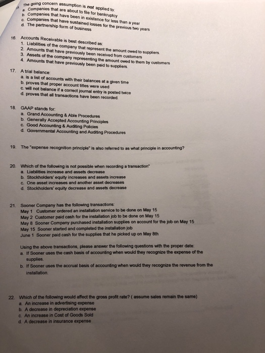  he going concern assumption is not applied to Companios that are