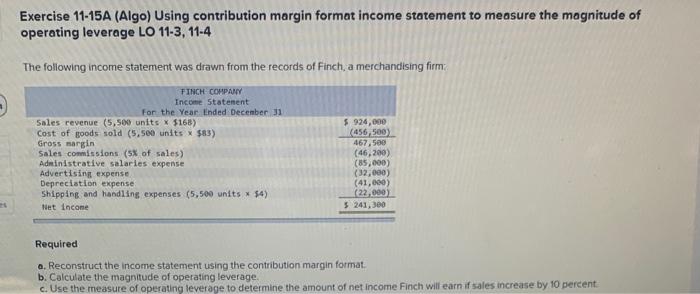  Exercise 11-15A (Algo) Using contribution margin format income statement to measure