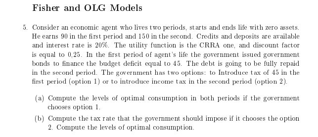  Solve it Step by Step please Fisher and OLG Models 5.