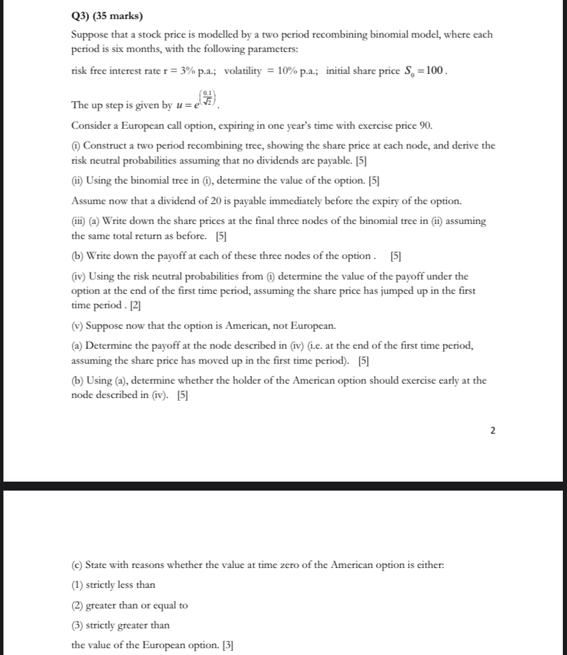  Q3)(35 marks) Suppose that a stock price is modelled by a