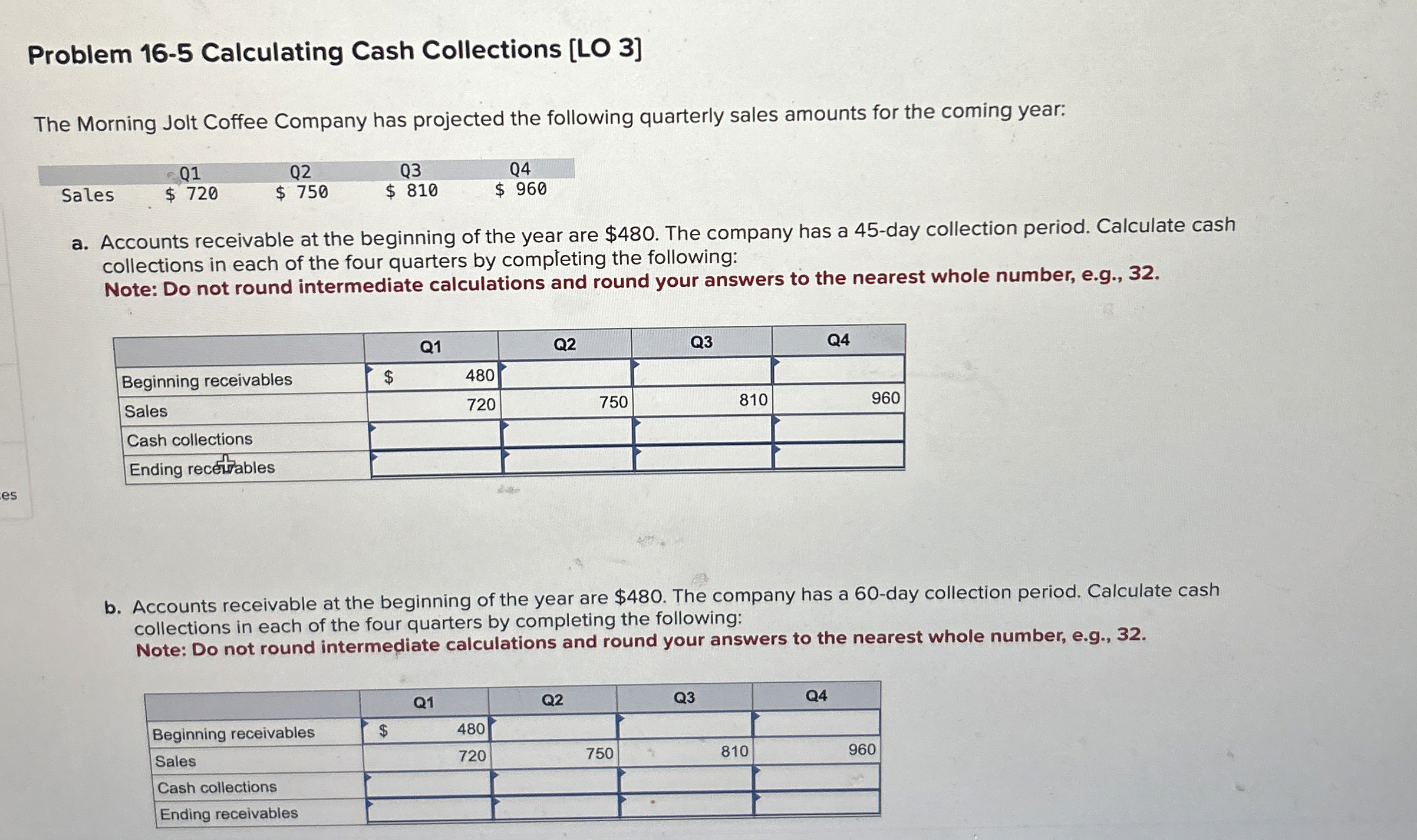  Problem 16-5 Calculating Cash Collections [LO 3] The Morning Jolt Coffee