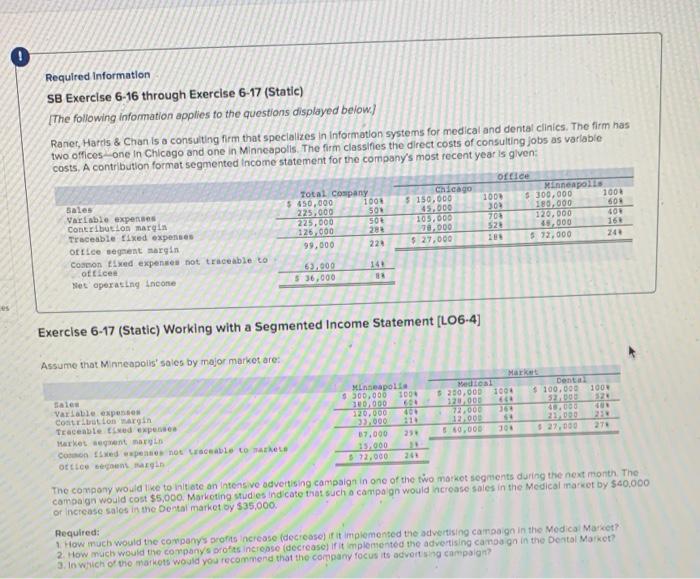  Required Information SB Exercise 6-16 through Exercise 6-17 (Static) The following