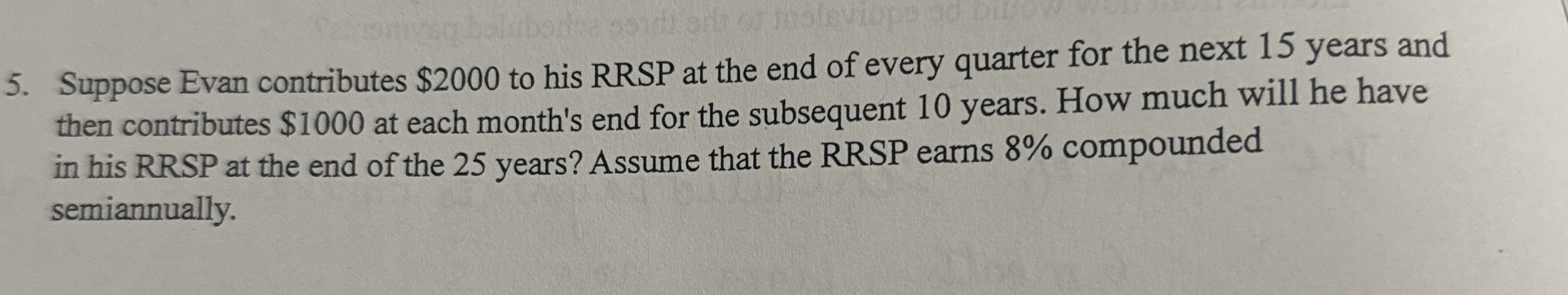  Suppose Evan contributes $2000 to his RRSP at the end of