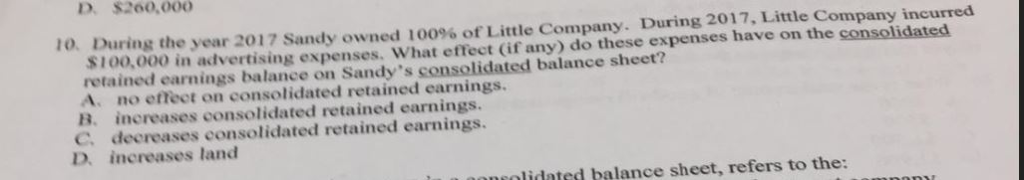Please answer the question, no explanation needed. D. $260,000 10. During the