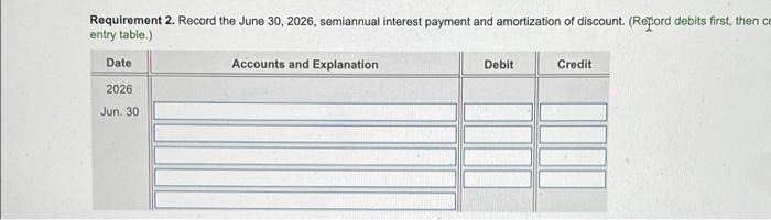 interest each June 30 and December 31. Assume bonds payable are amortized