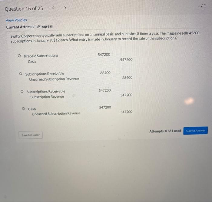 01 Question 16 of 25 View Policies Current Attempt in progress Swifty