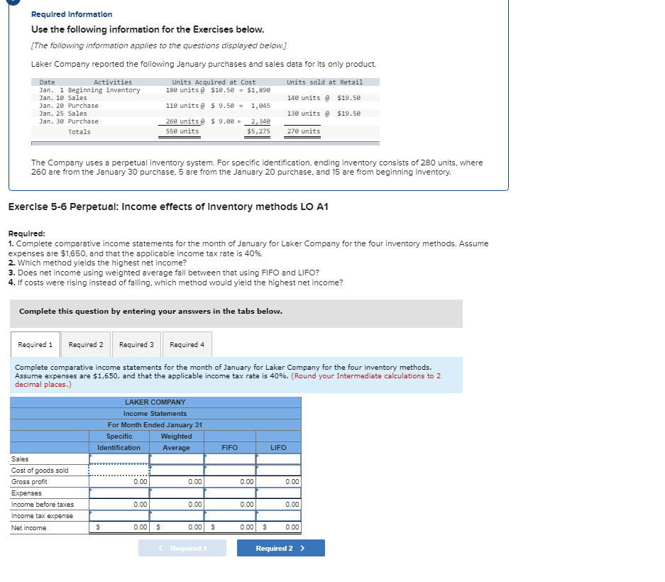 Requlred Informatlon Use the following information for the Exercises below. The