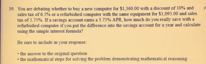  You are debating whether to buy a new computer for $1,360.00