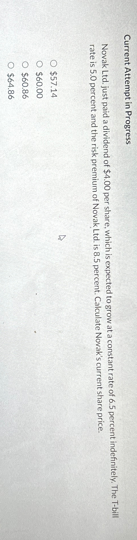  Current Attempt in Progress Novak Ltd. just paid a dividend of