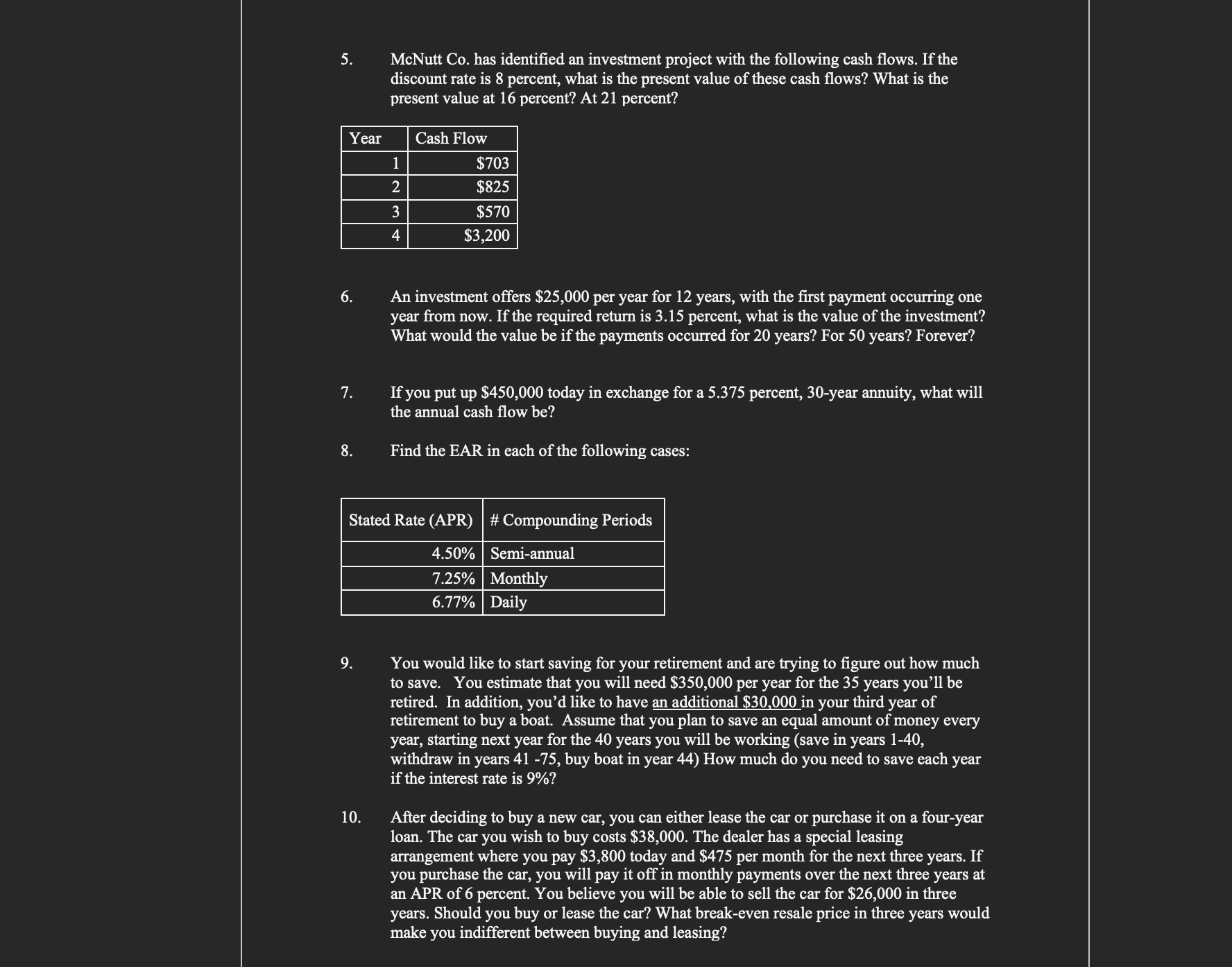 5. McNutt Co. has identified an investment project with the following cash