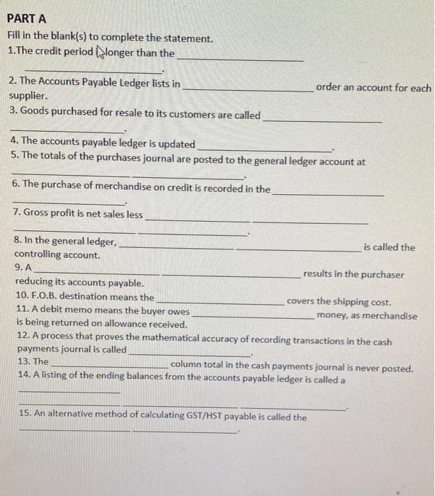  PART A Fill in the blank(s) to complete the statement. 1.The