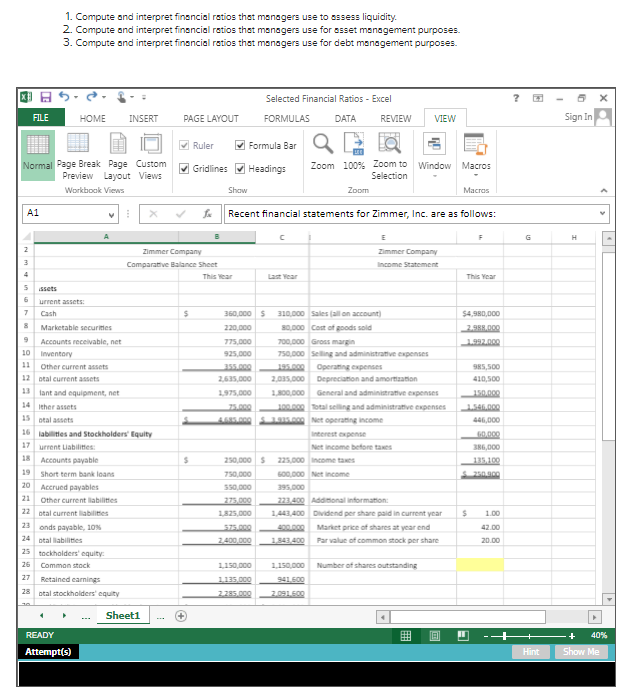 1. Compute and interpret financial ratios that managers use to assess