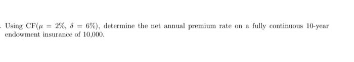 . Using CF(/I = 2%, 6 = 6%), determine the net annual