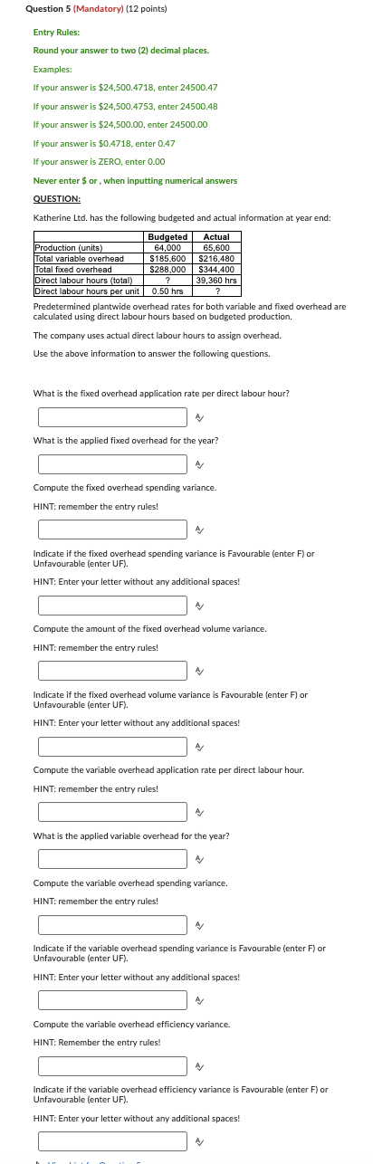  Entry Rules: Round your answer to two (2) decimal places. Examples: