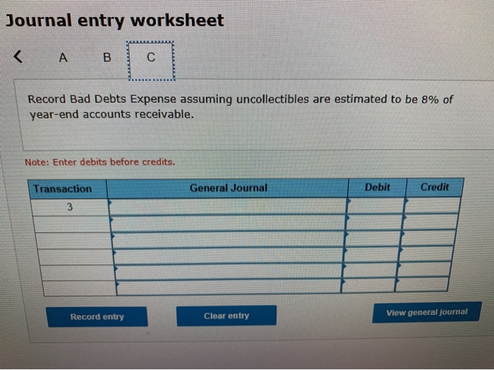 items. Accounts receivable Allowance for doubtful accounts $143,000 debit 6,800 debit Prepare
