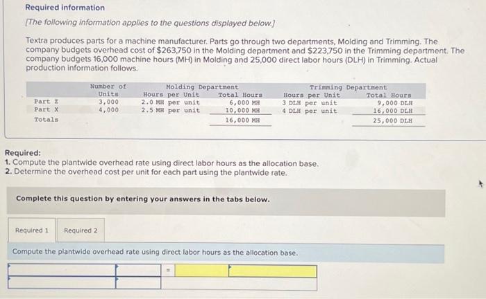  Please help me with part 1 &2! Thank you! Required information