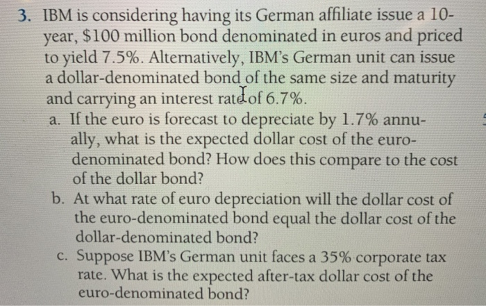  3. IBM is considering having its German affiliate issue a 10-