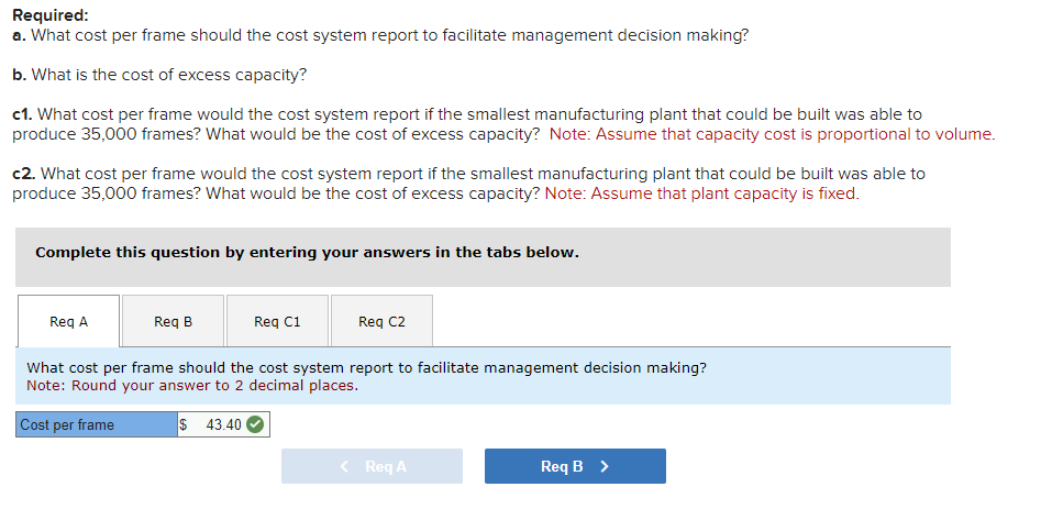 Required: a. What cost per frame should the cost system report