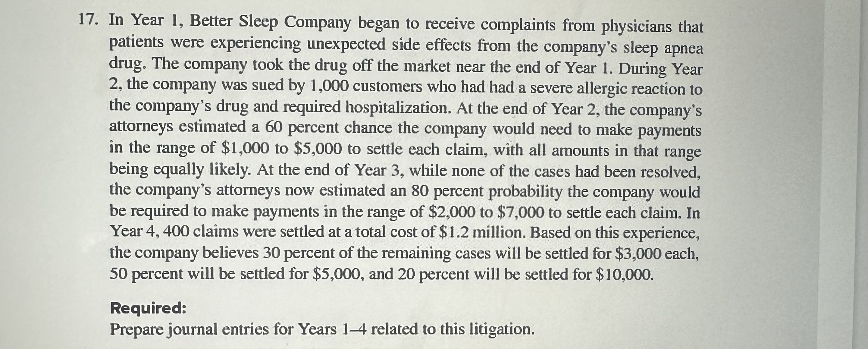 that existed at the end of the reporting period. b. The event