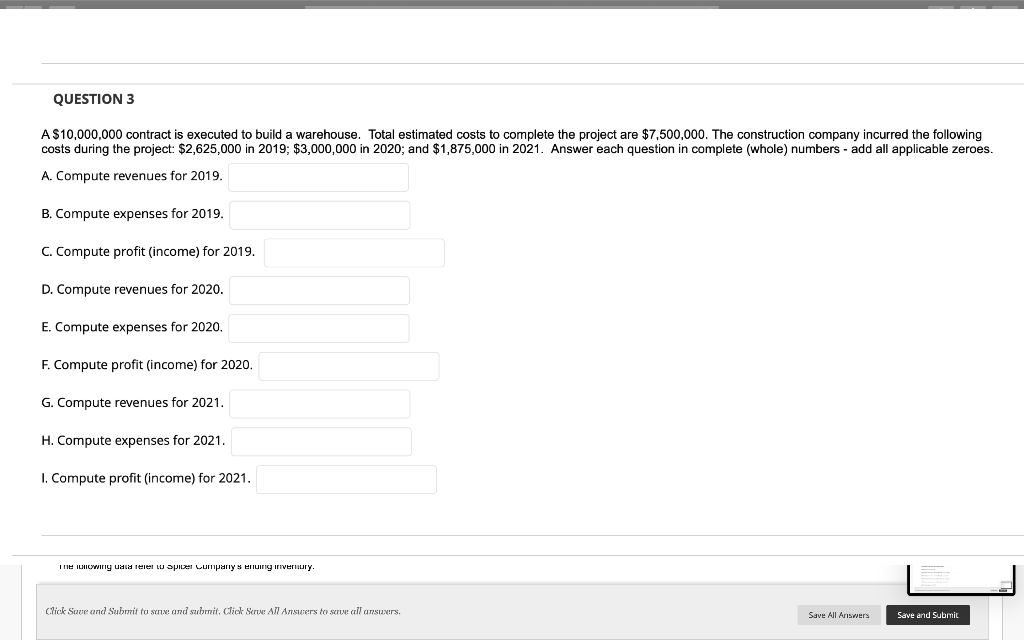 QUESTION 3 A $10,000,000 contract is executed to build a warehouse.