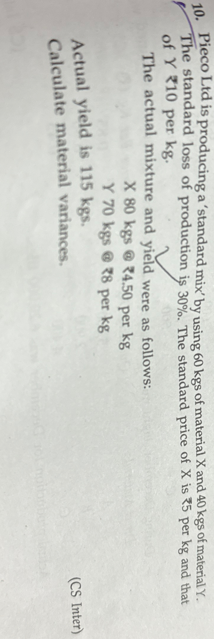  Pieco Ltd is producing a 'standard mix' by using 60kgs of
