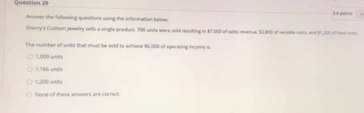 using the information below. Michael LLC sells a single product. 700 units