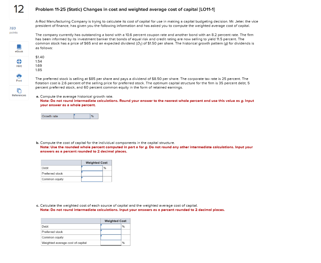  Problem 11-25 (Static) Changes in cost and weighted average cost of