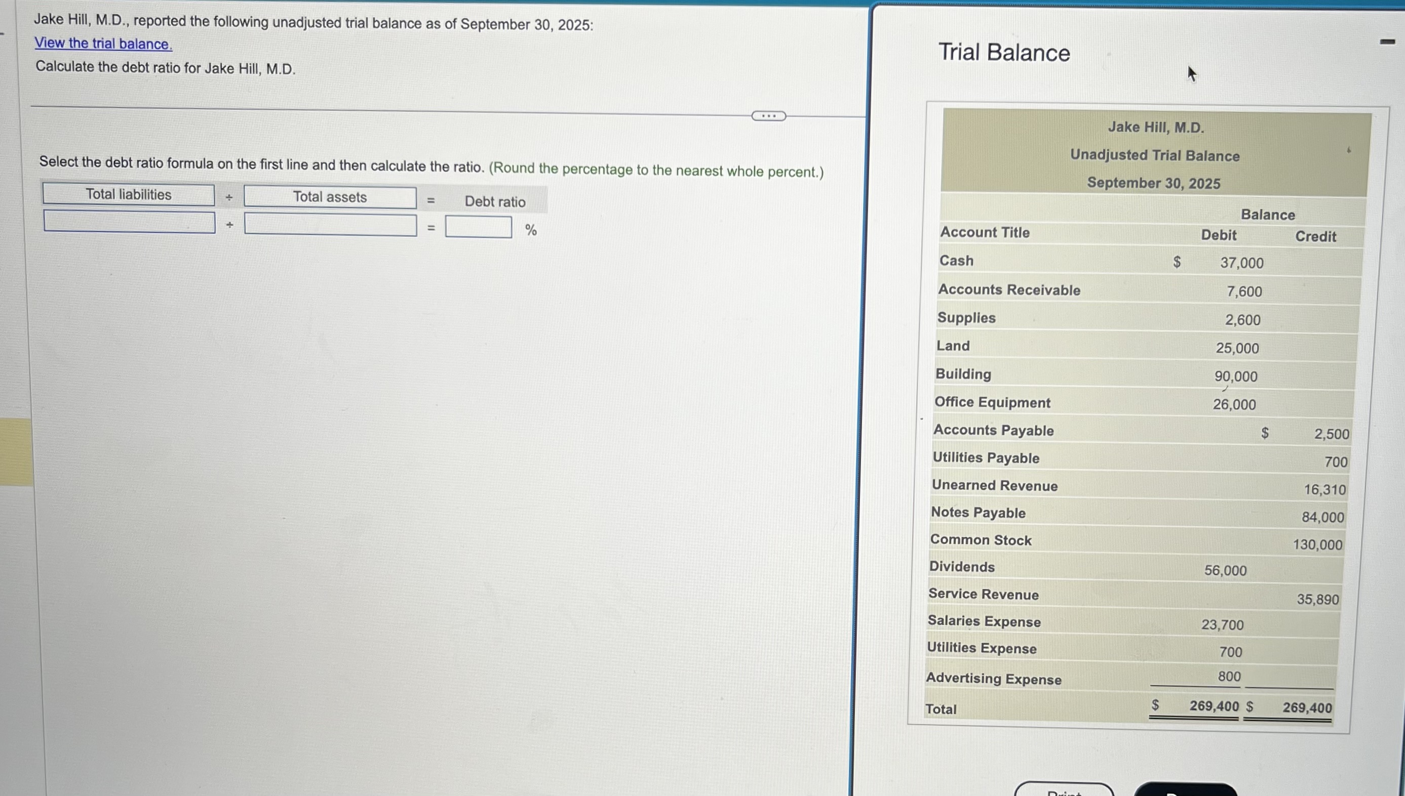 Jake Hill, M.D., reported the following unadjusted trial balance as of September
