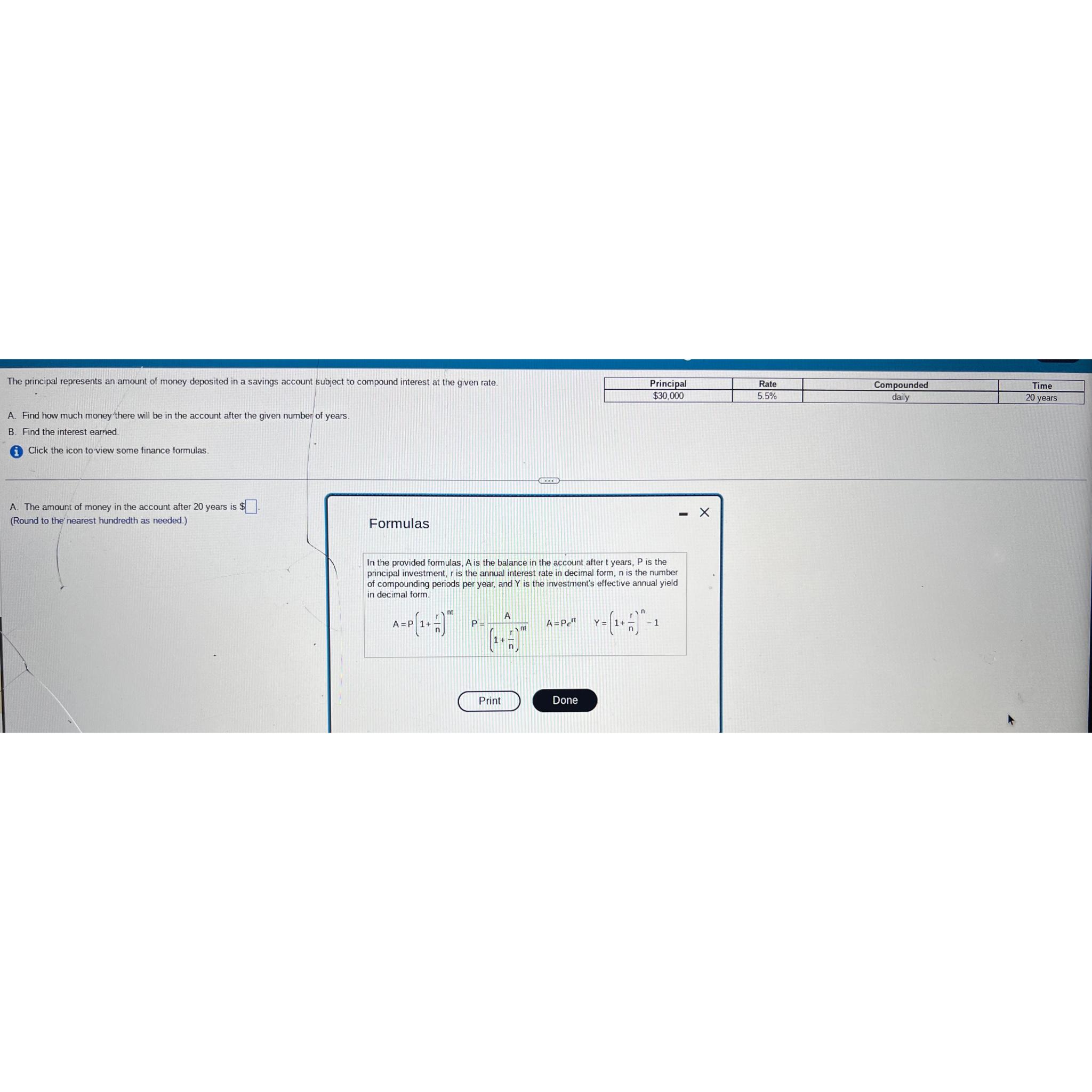 The principal represents an amount of money deposited in a savings account