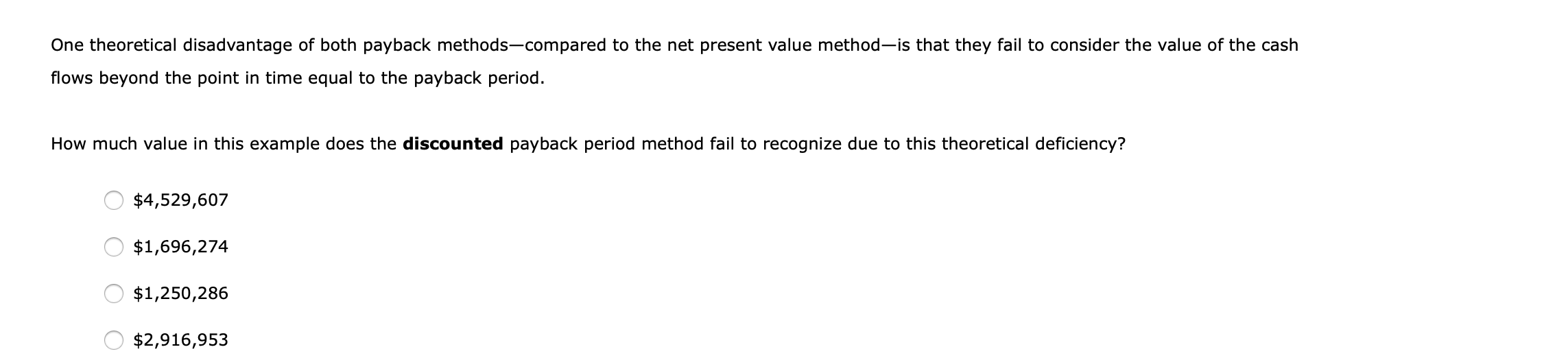 For full credit, complete the entire table. (Note: Round the conventional payback
