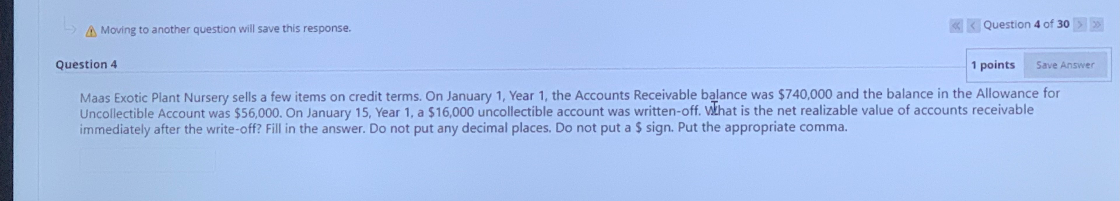  Moving to another question will save this response. Question 4 of