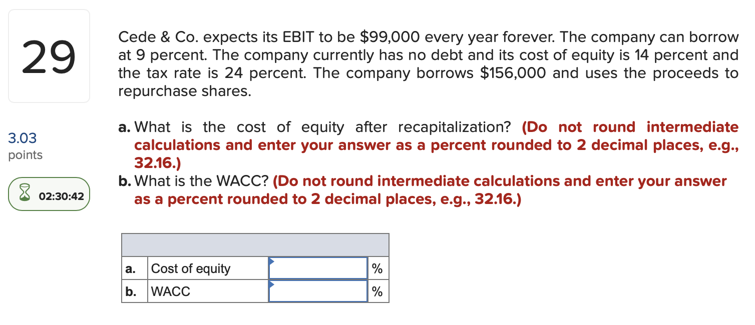 29 Cede & Co. expects its EBIT to be $99,000 every