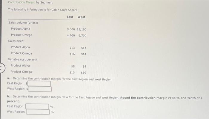  Contribution Margin by Segment The following information is for Cabin Craft