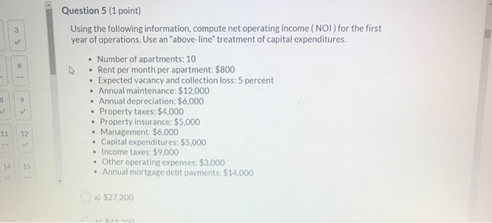  Question 5 (1 point) Using the following information, compute net operating
