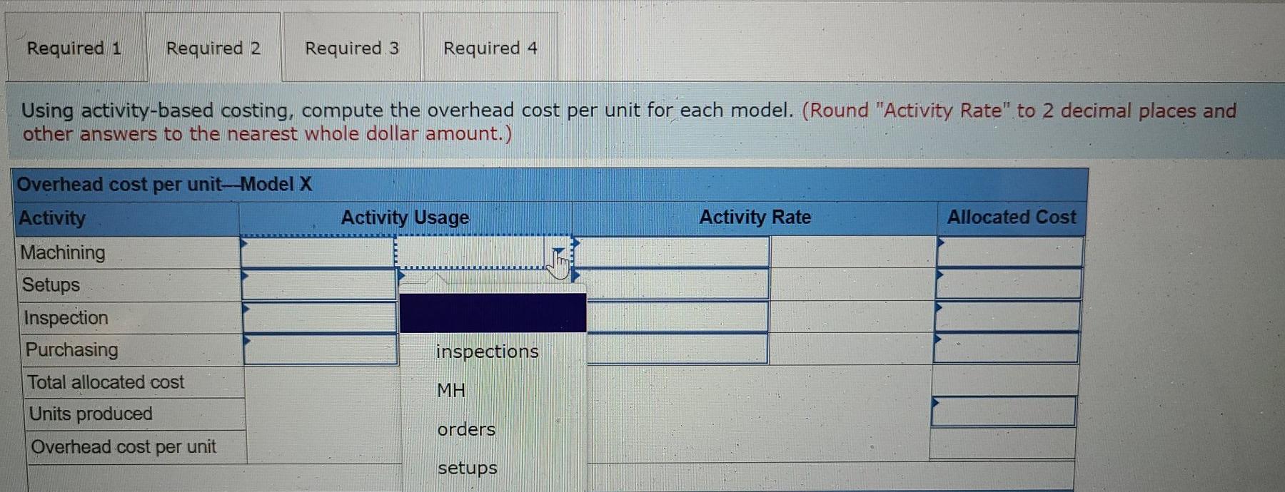 production processes follow. Process Assembly Activity Machining Setups Budgeted cost $ 279,000